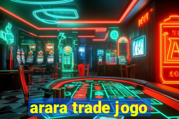 arara trade jogo